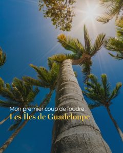 Saint-Valentin : Pourquoi choisir la Guadeloupe pour un voyage passionné en Outre-mer