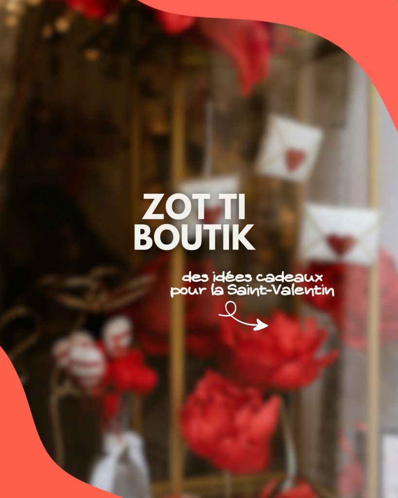 Saint-Valentin à La Réunion Outre-mer : Offrez-vous l&rsquo;excellence locale avec Zot Ti Boutik