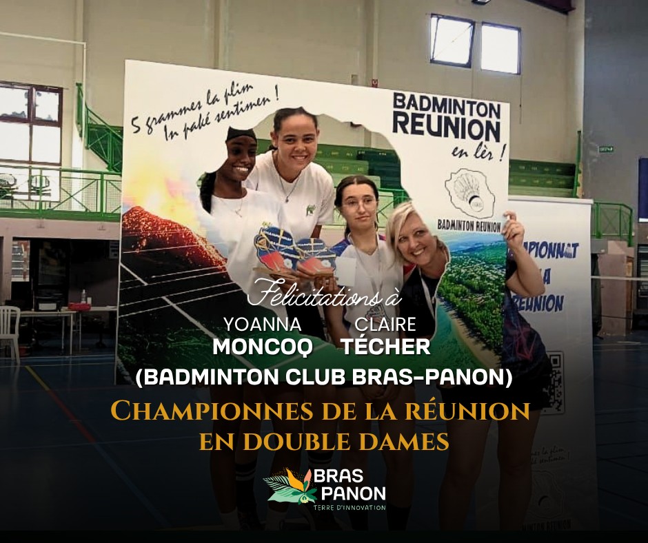 Badminton : La Ville de Bras-Panon et La Réunion célèbrent leurs championnes en Outre-mer avec Outre-mer Tourisme