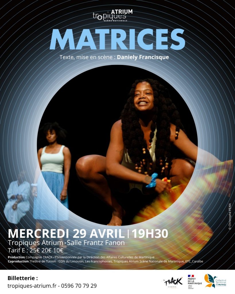 Matrices à la Martinique : Une œuvre puissante au Tropiques Atrium Scène Nationale d&rsquo;Outre-mer
