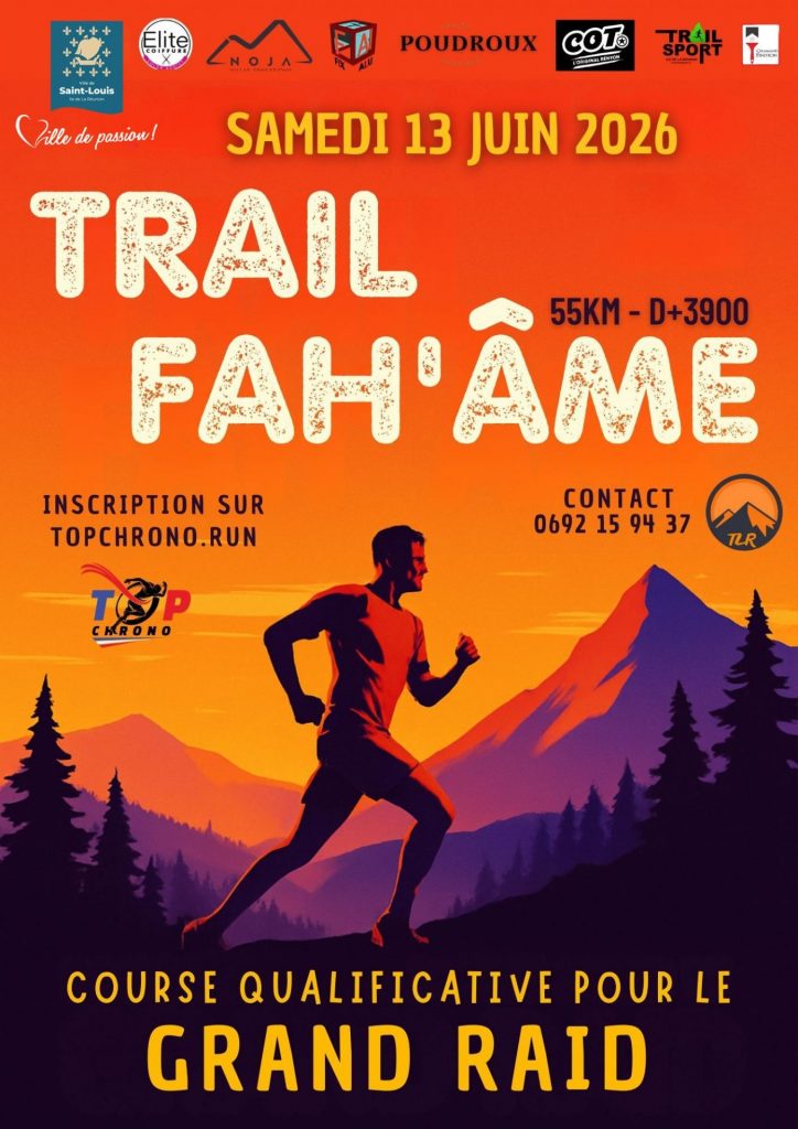 Trail Fah’Âme 2026 à La Réunion : la Ville de Saint-Louis vibre pour l&rsquo;événement trail incontournable de cette région d&rsquo;Outre-mer