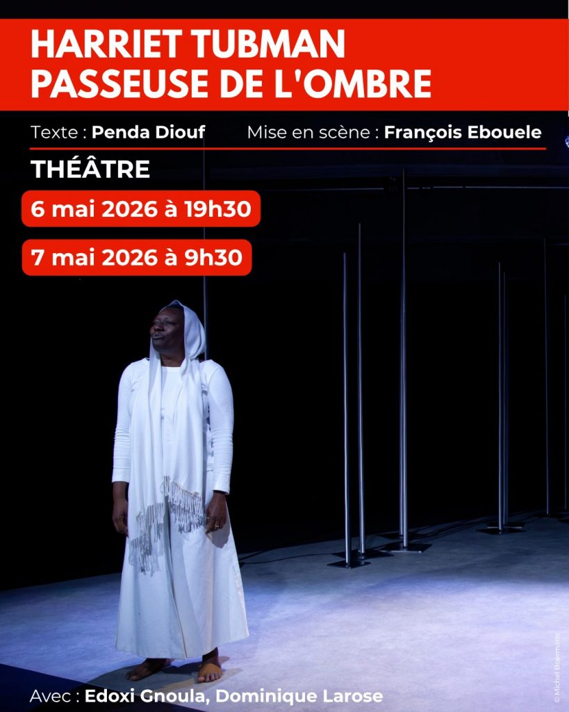 Harriet Tubman en Martinique : Un spectacle événement à Tropiques Atrium Scène Nationale au cœur de l&rsquo;Outre-mer