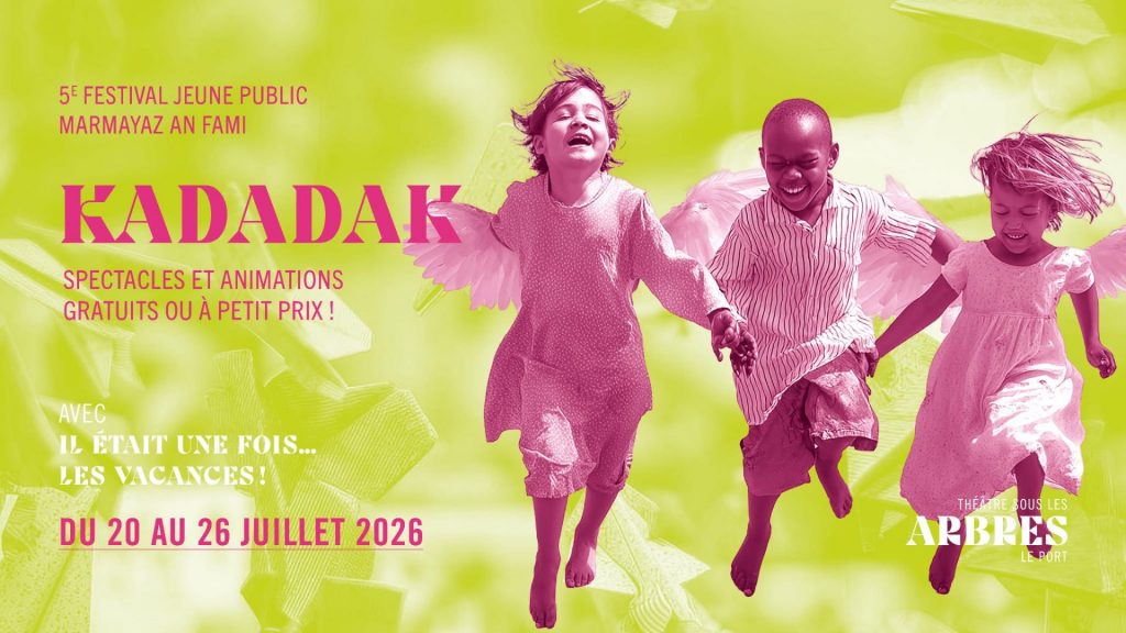 Festival Kadadak 2026 : Le guide pour vivre la magie du Théâtre sous les Arbres à La Réunion en Outre-mer
