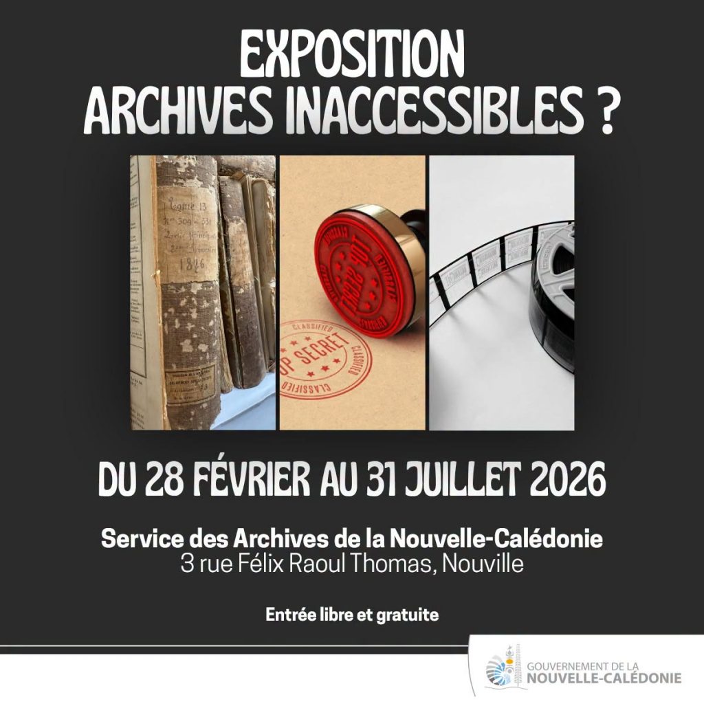 Tourisme culturel avec le Gouvernement de la Nouvelle-Calédonie : Découvrez les secrets d&rsquo;histoire à l&rsquo;exposition « Archives inaccessibles ? », une exclusivité en Outre-mer