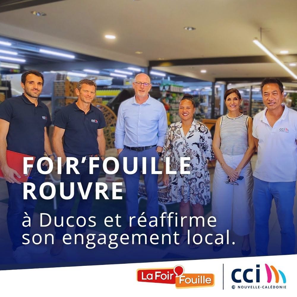 Comment la réouverture de La Foir&rsquo;Fouille soutient-elle l&rsquo;activité économique portée par la CCI de Nouvelle-Calédonie en Outre-mer ?