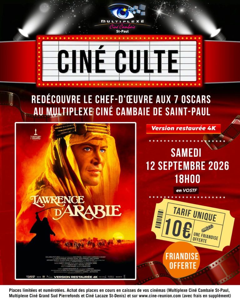 Idées de sorties à La Réunion : redécouvrez le chef-d&rsquo;œuvre Lawrence d&rsquo;Arabie au Ciné Cambaie en Outre-mer